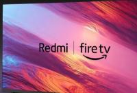 Redmi Smart Fire TV板载Amazon Fire OS 7 售价158美元