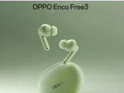 OPPO ENCO FREE3 耳塞让您听到每一个细节