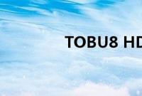 TOBU8 HD免费 在线播放