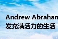 Andrew Abraham博士联手通过清洁营养激发充满活力的生活