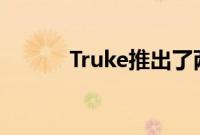 Truke推出了两款新的音频设备