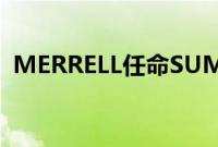 MERRELL任命SUMI SCOTT为首席商务官